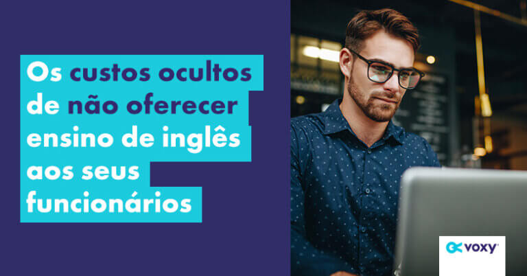 Os custos ocultos de não oferecer ensino de inglês aos seus funcionários